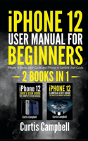 iPhone 12 User Manual for Beginners