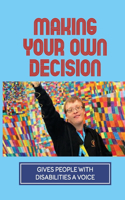 Making Your Own Decision