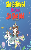 She Believed She Could, So She Did