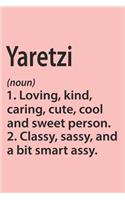 Yaretzi Definition Personalized Name Funny Notebook Gift, Girl Names, Personalized Yaretzi Name Gift Idea Notebook