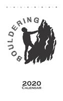 Bouldering Rock Outside Calendar 2020: Annual Calendar for Climbing fans and fitness enthusiasts