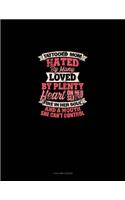 Tattooed Mom Hated By Many Loved By Plenty Heart On Her Sleeve Fire In Her Soul And A Mouth She Can't Control: 4 Column Ledger(1468 4 Column Ledger)