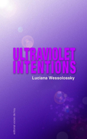 Ultraviolet Intentions