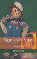 Raggedy Andy Stories: Large Print