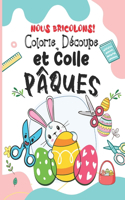 Nous Bricolons! Colorie, Decoupe et Colle Paques