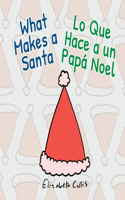 What Makes a Santa/Lo Que Hace a un Papá Noel