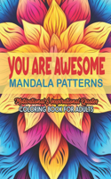 Coloring Book for Adults: You are Awesome: Large Print 8.5 x 11. Dive into a World of Positivity