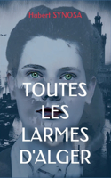 Toutes Les Larmes d'Alger