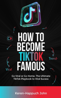 How to Become Tiktok Famous
