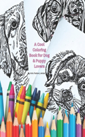 Cool Coloring Book for Dog & Puppy Lovers