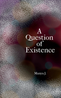 Question of Existence