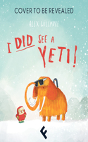 I Did See a Yeti!