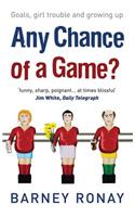 Any Chance Of A Game?