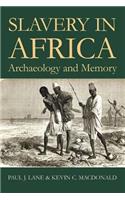 Comparative Dimensions of Slavery in Africa