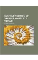 (Eversley Edition of Charles Kingsley's Novels)