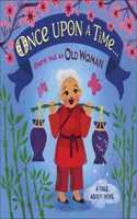 Once Upon A Time... there was an Old Woman: A Tale About Hope(Once Upon a Time)