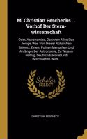 M. Christian Peschecks ... Vorhof Der Stern-wissenschaft