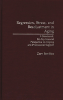 Regression, Stress, and Readjustment in Aging