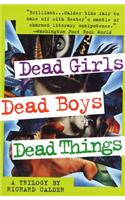 Dead Girls, Dead Boys, Dead Things