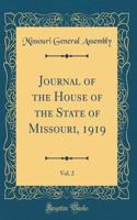 Journal of the House of the State of Missouri, 1919, Vol. 2 (Classic Reprint)