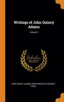 Writings of John Quincy Adams; Volume 2