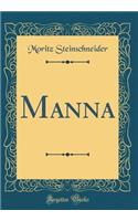 Manna (Classic Reprint)