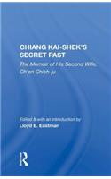 Chiang Kai-Shek's Secret Past: The Memoir of His Second Wife, Ch'en Chieh-Ju