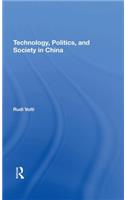 Technology, Politics, And Society In China