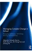Managing Complex Change in School