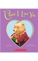 Cause I Love You