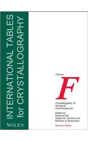International Tables for Crystallography Volume F - Crystallography of Biological Macromolecules 2e: 9 (IUCr Series. International Tables for Crystallography)