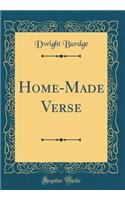 Home-Made Verse (Classic Reprint)