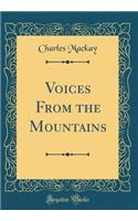 Voices From the Mountains (Classic Reprint)