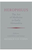 Herophilus: The Art of Medicine in Early Alexandria