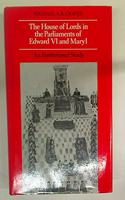 The House of Lords in the Parliaments of Edward VI and Mary I
