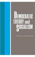 Democratic Theory and Socialism