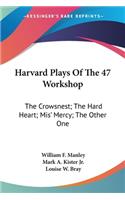 Harvard Plays Of The 47 Workshop