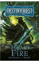 The Heart of Fire: DestinyQuest Book 2(DESTINYQUEST)