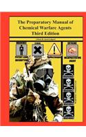 The Preparatory Manual of Chemical Warfare Agents Third Edition