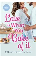 Love is What You Bake of it