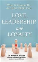 Love, Leadership, and Loyalty