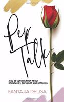 Pep Talk: A No BS Conversation about Boundaries, Blessings and Becoming