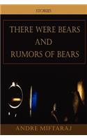 There Were Bears and Rumors of Bears