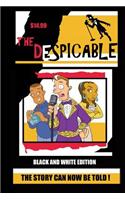 Despicable (black & white edition)