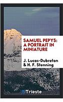 Samuel Pepys: a portrait in miniature