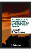 Teachers' Edition; First Lessons in Reading