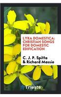 LYRA DOMESTICA: CHRISTIAN SONGS FOR DOME