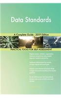 Data Standards A Complete Guide - 2019 Edition