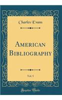 American Bibliography, Vol. 5 (Classic Reprint)