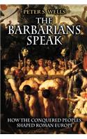 The Barbarians Speak